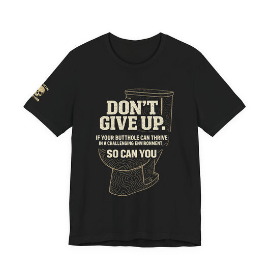 Don’t Give Up Tee — Ridge & Ruin Graphic T-Shirt