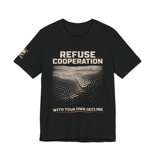 Refuse Cooperation Tee — Ridge & Ruin Graphic T-Shirt