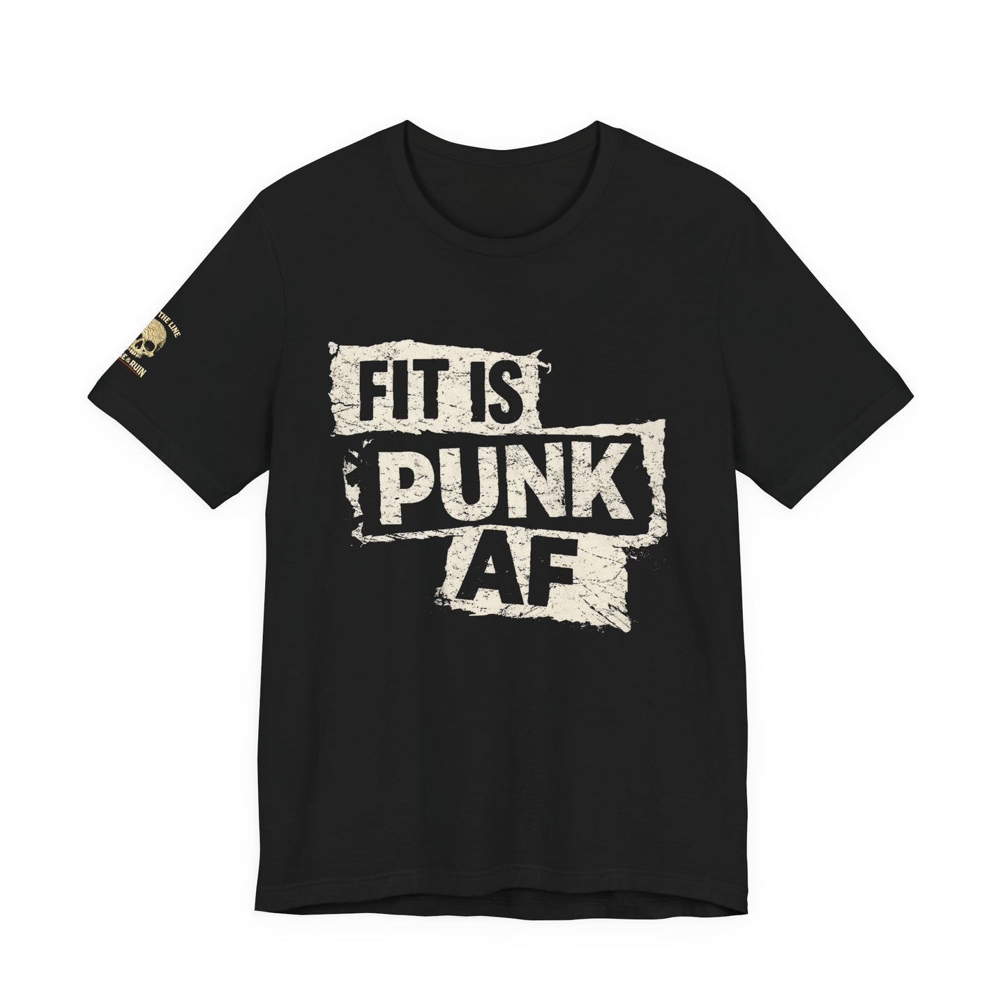 Fit is Punk AF Tee