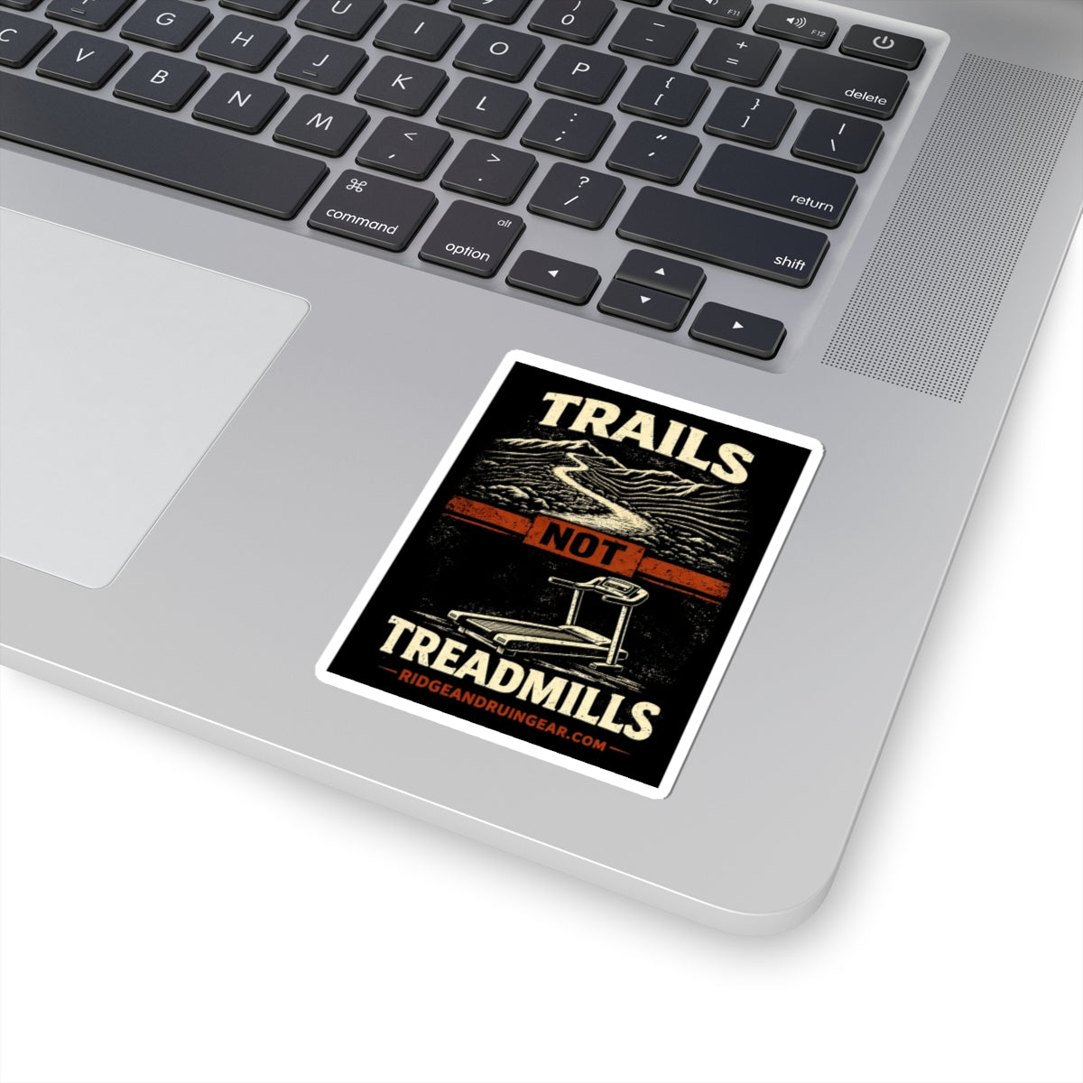 Trails NOT Treadmills Sticker